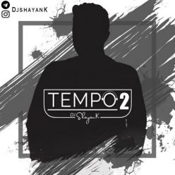 Dj ShayanK – Tempo 2